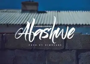 Cassper Nyovest - Abashwe